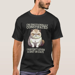 Lustige Katzenkot Ich bin emotional verstopft Sark T-Shirt