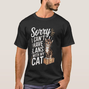 Lustige Katzenliebhaber Entschuldigung, ich kann n T-Shirt