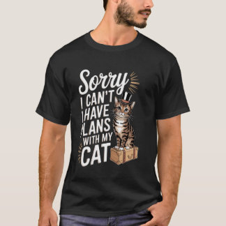 Lustige Katzenliebhaber Entschuldigung, ich kann n T-Shirt