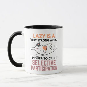Lustige Katzenliebhaber-Mutter-Frau-Faule Person Tasse
