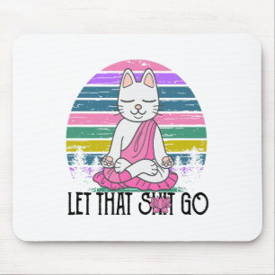 Lustige Katzenshirts meditierende Katze Lass Los S Mousepad