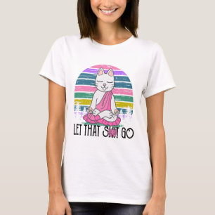 Lustige Katzenshirts meditierende Katze Lass Los S T-Shirt