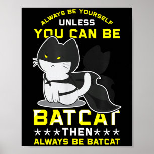 Lustige Katzenshirts Sei du selbst, es sei denn, d Poster
