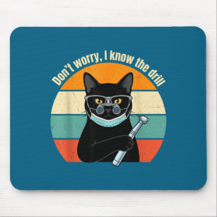 Lustige Keine-Sorge-Kenn-Bohrer-Katze Mousepad