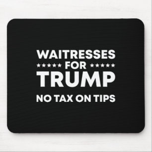 Lustige Kellnerinnen für Trump Keine Steuer auf Tr Mousepad