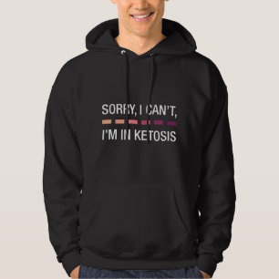 Lustige Keto Entschuldigung Ich Kann Nicht Ich Bin Hoodie
