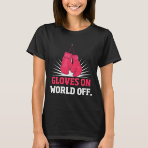 Lustige Kickboxhandschuhe auf der Welt ohne Boxhan T-Shirt