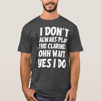 Lustige Klarinetten-Zitate T-Shirt