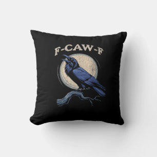 Lustige Krähe F-Caw-F Krähenliebhaber Kreativ Casu Kissen