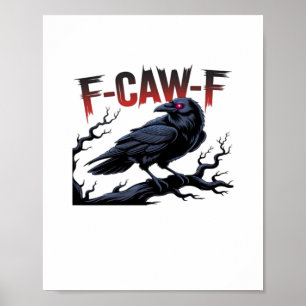 Lustige Krähe F-Caw-F Rabe Klassisch Cool Einzigar Poster