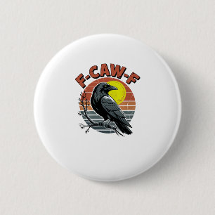 Lustige Krähe F-Caw-F Retro-Sonnenuntergang Erwach Button