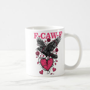 Lustige Krähe F-caw-f Valentinstag Schwarzer Vogel Kaffeetasse