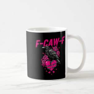 Lustige Krähe F-caw-f Valentinstag Schwarzer Vogel Kaffeetasse