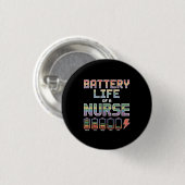 Lustige Krankenpfleger-Batterielebensdauer-Zitat B Button (Vorne & Hinten)