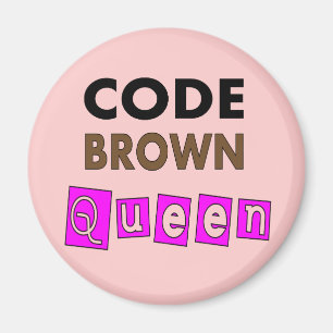 Lustige Krankenschwester "CODE-BROWN-KÖNIGIN" Magnet