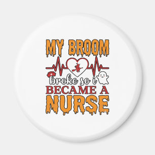 Lustige Krankenschwester Halloween Mein Besen brac Magnet