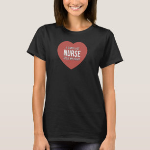 Lustige Krankenschwester Liebhaber eine superheiße T-Shirt