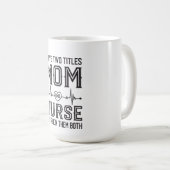 Lustige Krankenschwester-Mama-registrierte Kaffeetasse (VorderseiteRechts)