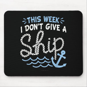 Lustige Kreuzfahrt-Shirts - Diese Woche Kümmert Mi Mousepad