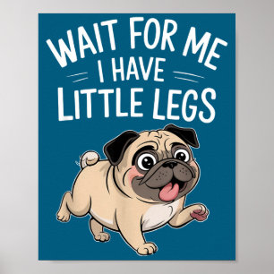 Lustige kurze Beine Witze Meme warten auf - habe w Poster