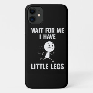 Lustige kurze Beine Witze Memes Warten Sie auf mic Case-Mate iPhone Hülle