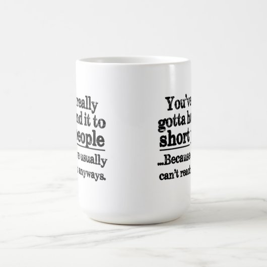 Lustige kurze Leute-Zitat-Kaffee-Tasse Kaffeetasse (Mittel)