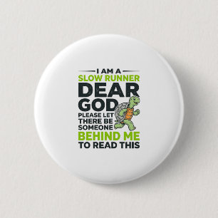 Lustige Langsamlauf-Schildkröten-Zitat Vintage-Gra Button