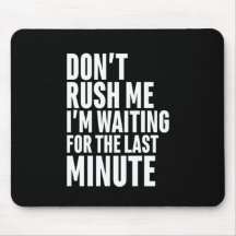 Lustige Last Minute-Zauderei Rausch mich nicht