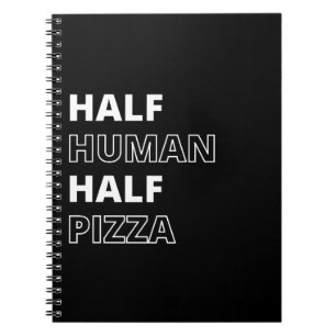Lustige Lebensmittel-Zitat Halb Mensch Halb Pizza Notizblock