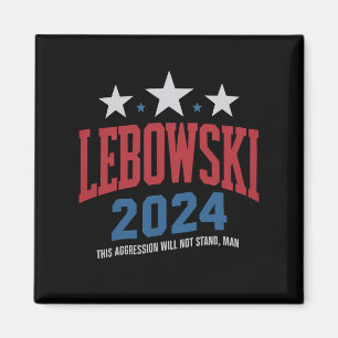 Lustige Lebowski Politische Wahl Abstimmung 2024 Magnet