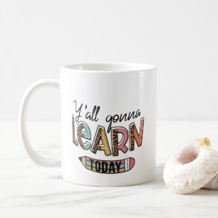 Lustige Lehrergeschenke, Ihr werdet heute lernen, Kaffeetasse
