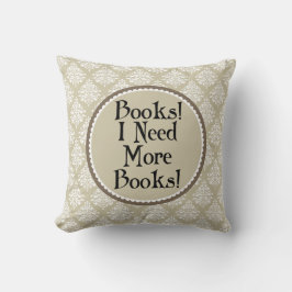 Lustige Lesung benötige ich mehr Buch-Wurfs-Kissen Kissen