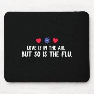 Lustige Luft So Grippe Valentinstag Mousepad