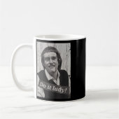 Lustige Mach es Lady Chit Humor Kaffeetasse (Links)