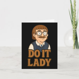 Lustige Mach es Lady Schwatz Humor Idee  Karte