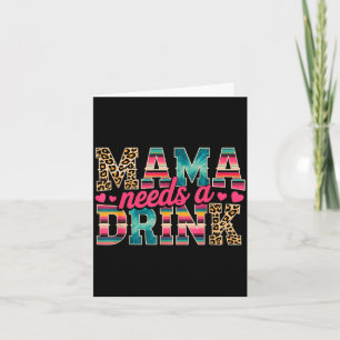 Lustige Mama braucht ein Bier Weinliebhaber Mutter Karte