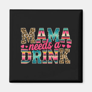 Lustige Mama braucht ein Getränk Bier Weinliebhabe Magnet