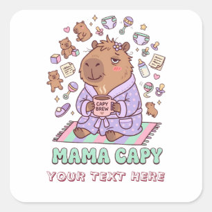 Lustige Mama Capy Muttertags-Geschenk für müde Müt Quadratischer Aufkleber