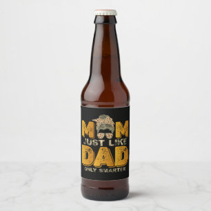 Lustige Mama, genau wie Papa, nur schlauer Vintage Bierflaschenetikett