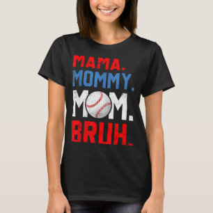 Lustige Mama Mommy Mutti Bruh Baseball-Mutter Mutt T-Shirt
