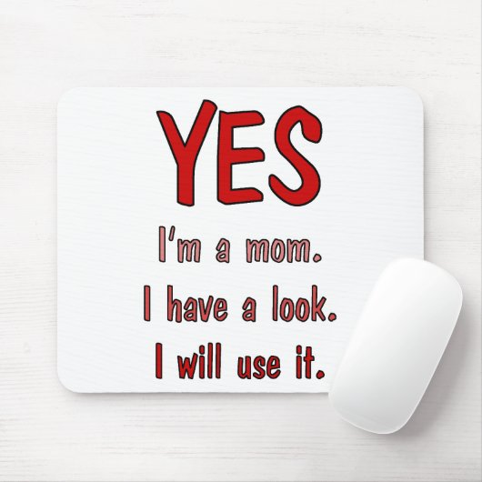 Lustige Mama-T - Shirts: Ich habe einen Blick und Mousepad (Mit Mouse)