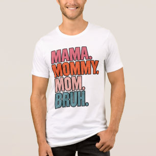 Lustige Mama-Typografie MAMA MOMMY MOM BRUH T-Shir Tri-Blend Shirt