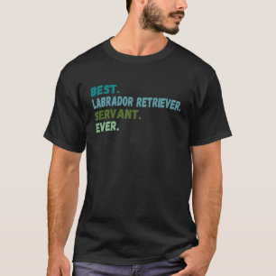 Lustige Männer Frauen Bester Hund Diener Aller Zei T-Shirt