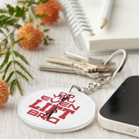 Lustige Männer Funny machen Sie sogar ein Lift Bro Schlüsselanhänger (Vorderseite rechts)