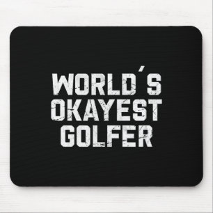Lustige Männer Welt Okayester Golfer Golf Mousepad