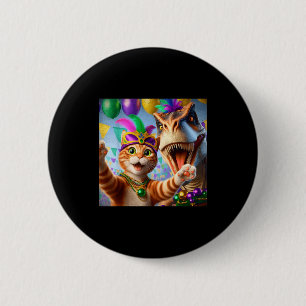 Lustige Mardi Gras Selfie Katze Dinosaurier Zitat  Button