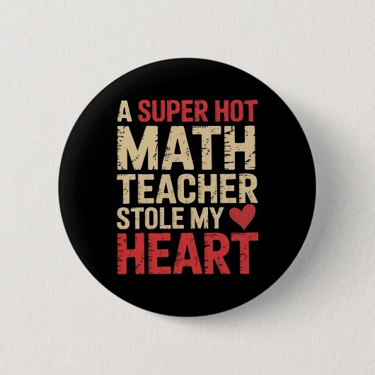 Lustige Mathe Eine superheiße Mathe-Lehrerin hat m Button (Vorderseite)