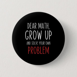 Lustige Mathe-Zitat Lieber Mathe-Lehrer Schüler Me Button