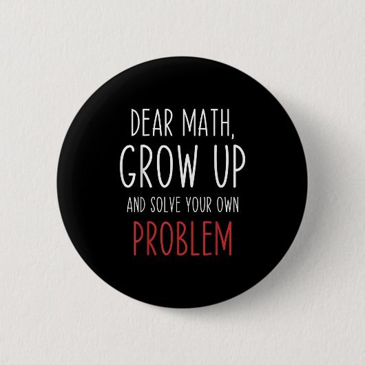 Lustige Mathe-Zitat Lieber Mathe-Lehrer Schüler Me Button (Vorderseite)