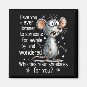 Lustige Maus Sarkastischer Spruch, der deine Scute Magnet